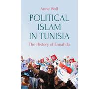 Political Islam in Tunisia: The History of Ennahda