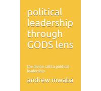 political leadership through GODS lens: the divine call to political leadership