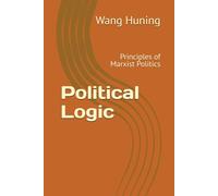 Political Logic: Principles of Marxist Politics