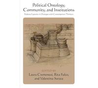 Political Ontology, Community, and Institutions: Roberto Esposito in Dialogue with Contemporary Thinkers (SUNY series in Contemporary Italian Philosophy)