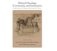 Political Ontology, Community, and Institutions: Roberto Esposito in Dialogue with Contemporary Thinkers (SUNY series in Contemporary Italian Philosophy)