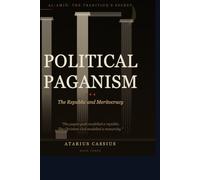 Political Paganism: The Republic and Meritocracy (Al-Amin: The Tradition's secret)
