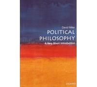 Political Philosophy: A Very Short Introduction: 97 (Very Short Introductions)