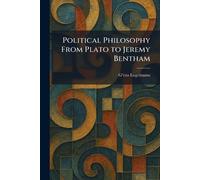 Political Philosophy From Plato to Jeremy Bentham