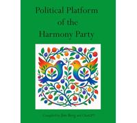 Political Platform of the Harmony Party (The writings of Jim Berg, MD)