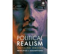 Political Realism: Principles and Assumptions (Foundations (Institut Iliade))