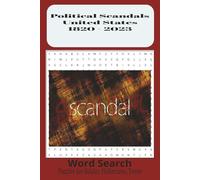 Political Scandals United States 1820 - 2023: Word searches with Easy to Read Print about US Political Scandals, Watergate, NSA Wiretap, Drone ... Vacations, Birthdays, Free Times, Teenagers