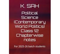 Political Science (Contemporary World Politics) Class 12 Chapterwise notes: For 2025-26 batch students