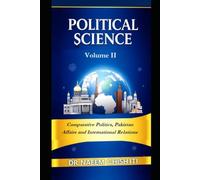 Political Science: Volume II: Comparative Politics, Pakistan Affairs and International Relations (The CSS Examination Series)