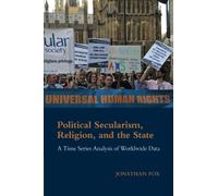 Political Secularism, Religion, and the State (Cambridge Studies in Social Theory, Religion and Politics)