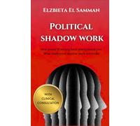 Political Shadow Work: How power & society have manipulated you,what traditional shadow work overlooks