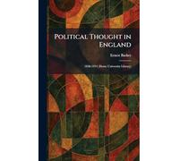 Political Thought in England: 1848-1914 (Home University Library)