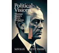 Political Visions: Thomas Mann's Views Evolution