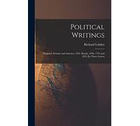 Political Writings: England, Ireland, and America, 1835. Russia, 1836. 1793 and 1853 [In Three Letters