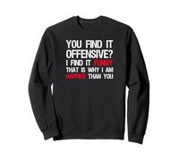 Políticamente incorrecto - Soy más Feliz Que tú - Conservador Sudadera