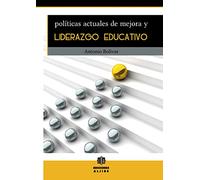 Politicas Actuales De Mejora Liderazgo E (EDUCACION Y DOCENCIA)