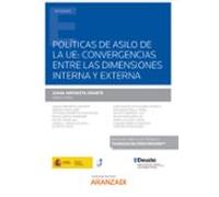 Políticas De Asilo De La UE: Convergencias Entre Las Dimensiones Interna Y Externa (Papel + E-book)