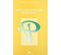 Políticas de conservación en bibliotecas (Instrumenta bibliológica)