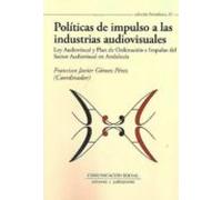 Políticas de impulso a las industrias audiovisuales