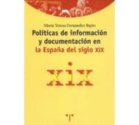Politicas De Informacion Y Documentacion En La España Del Siglo X Ix