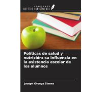 Políticas de salud y nutrición: su influencia en la asistencia escolar de los alumnos