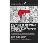 POLÍTICAS DE SEGURIDAD EN LAS ESCUELAS PÚBLICAS PARA PREVENIR ATENTADOS: La responsabilidad civil del Estado por su ineficacia