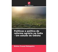 Políticas e política de reforma agrária na Índia - Um estudo de Odisha