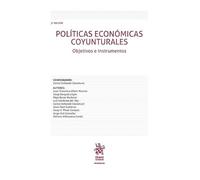 Políticas económicas coyunturales. Objetivos e instrumentos 3ª Edición (Manuales de Derecho Constitucional)