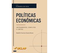 Políticas Econômicas: instrumentos, conflitos e limites (Economia em Foco)