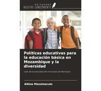 Políticas educativas para la educación básica en Mozambique y la diversidad: caso de las escuelas del municipio de Nampula