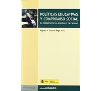 Políticas educativas y compromiso social: El progreso de la equidad y la calidad (Educación - Psicopedagogía)