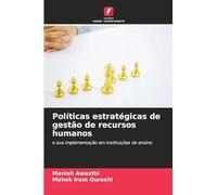 Políticas estratégicas de gestão de recursos humanos: e sua implementação em instituições de ensino