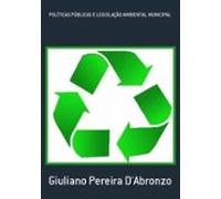 Políticas Públicas E Legislação Ambiental Municipal (ebook)