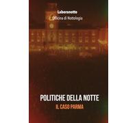 Politiche della Notte: il caso Parma