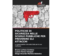 POLITICHE DI SICUREZZA NELLE SCUOLE PUBBLICHE PER PREVENIRE GLI ATTACCHI: La responsabilità civile dello Stato per la sua inefficacia