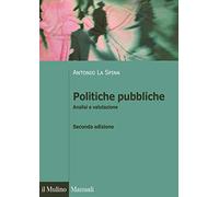Politiche pubbliche. Analisi e valutazione (Manuali)