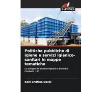 Politiche pubbliche di igiene e servizi igienico-sanitari in mappe tematiche