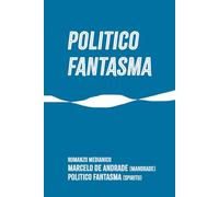 POLITICO FANTASMA (Nuovo Spiritualismo: Il Retroscena dell’Aldilà)