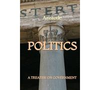 Politics: A Treatise on Government