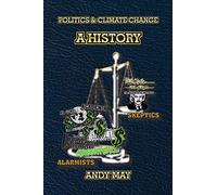 POLITICS AND CLIMATE CHANGE: A HISTORY