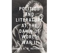 Politics and Literature at the Dawn of World War II