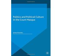 Politics and Political Culture in the C (Early Modern Literature in History)