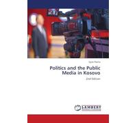 Politics and the Public Media in Kosovo: 2nd Edition