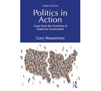 Politics in Action: Cases From the Frontlines of American Government