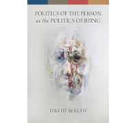 Politics of the Person as the Politics of Being