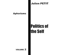 Politics of the Self : Aphorisms II