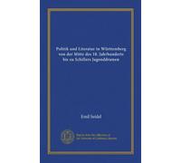 Politik und Literatur in Württemberg von der Mitte des 18. Jahrhunderts bis zu Schillers Jugenddramen