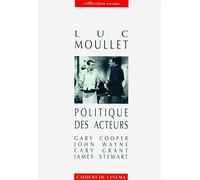 Politique des acteurs: Gary Cooper, John Wayne, Cary Grant, James Stewart