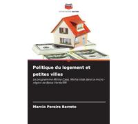 Politique du logement et petites villes: Le programme Minha Casa, Minha Vida dans la micro-région de Baixa Verde/RN