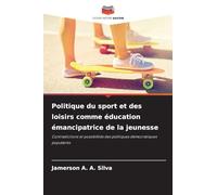 Politique du sport et des loisirs comme éducation émancipatrice de la jeunesse